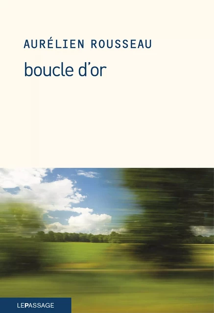 Boucle d'or - Aurélien Rousseau - Le passage