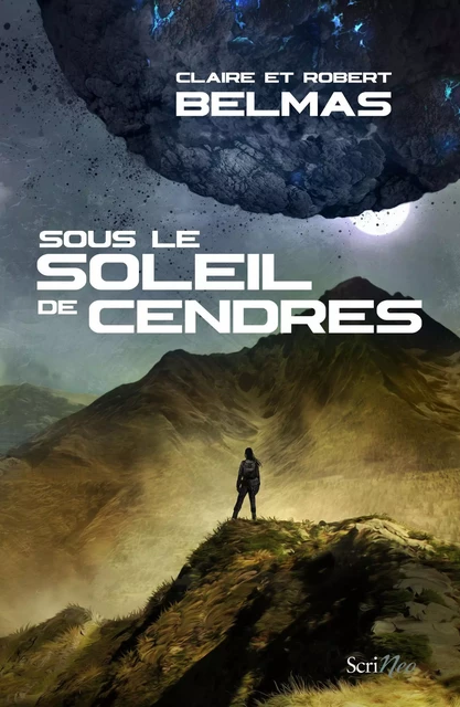 Sous le soleil de cendres - Claire Belmas, Robert Belmas - Scrinéo