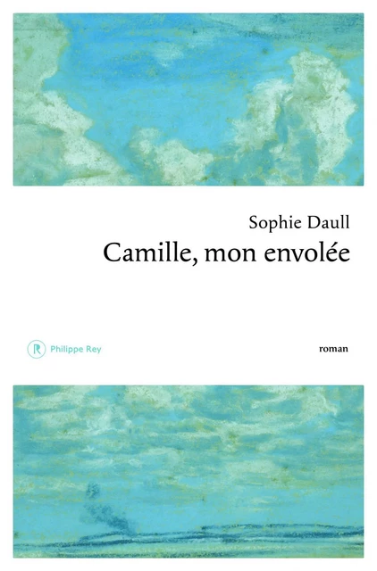 Camille - Sophie Daull - Philippe Rey