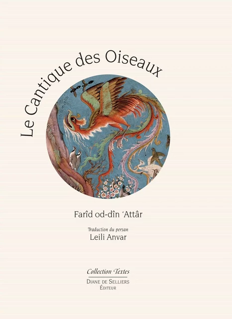 Le cantique des oiseaux - Farid-ud-Din' Attar - Diane De Selliers