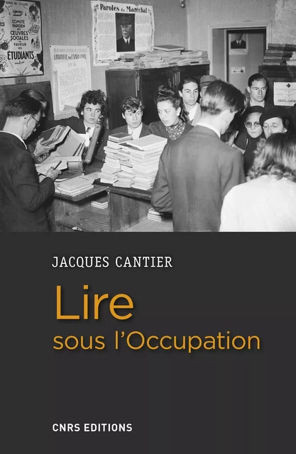 Lire sous l'Occupation - Jacques Cantier - CNRS editions