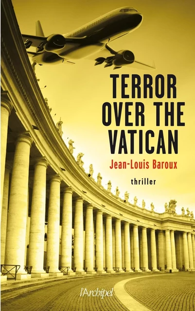 Terror over the Vatican - Jean-Louis Baroux - L'Archipel