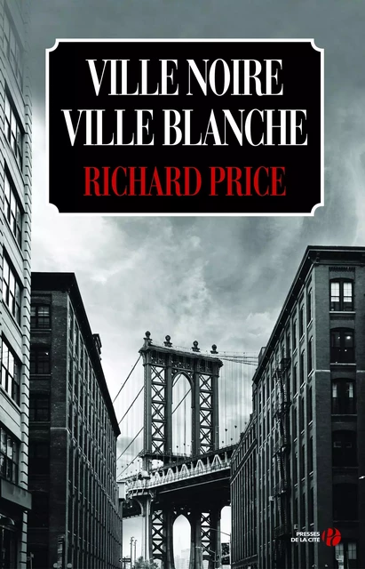 Ville noire, ville blanche - Richard Price - Place des éditeurs