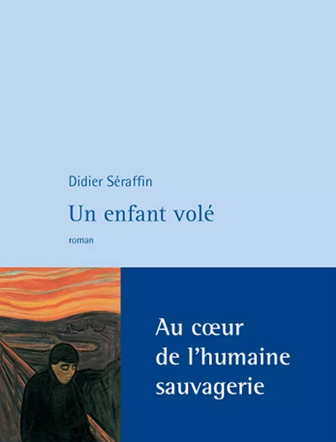 Un enfant volé - Didier Seraffin - Philippe Rey