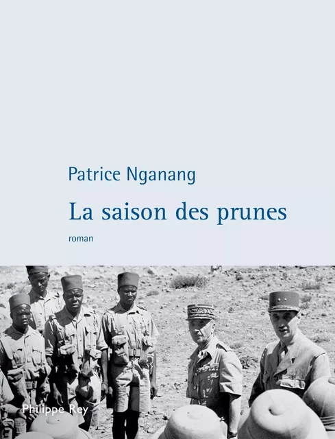 La Saison des prunes - Patrice Nganang - Philippe Rey