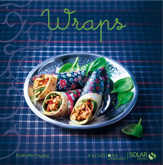 Wraps - Variations gourmandes - Estérelle Payany - edi8