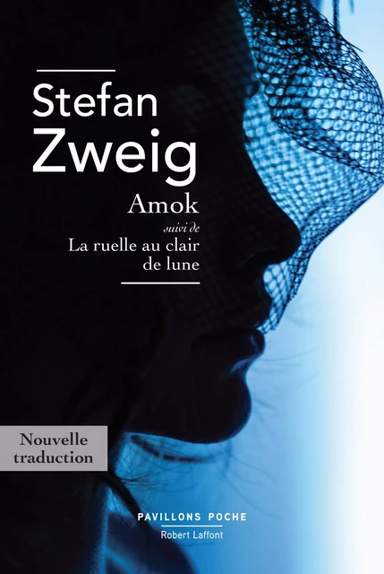 Amok suivi de La Ruelle au clair de lune - Stefan Zweig - Groupe Robert Laffont