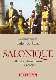 Salonique : ville juive, ville ottomane, ville grecque