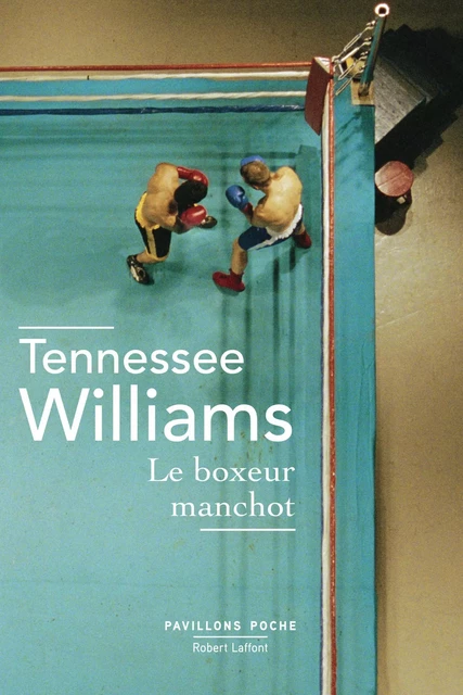 Le Boxeur manchot - Tennessee Williams - Groupe Robert Laffont