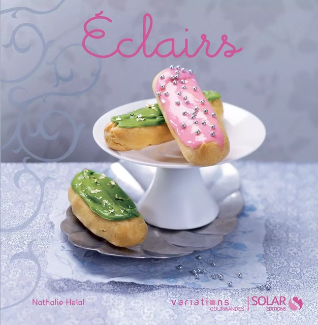 Eclairs - Variations gourmandes - Nathalie Hélal - edi8