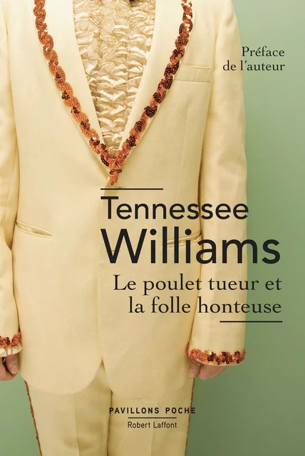 Le Poulet tueur et la folle honteuse - Tennessee Williams - Groupe Robert Laffont