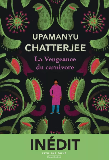 La Vengeance du carnivore - Upamanyu Chatterjee - Groupe Robert Laffont