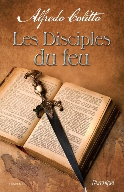 Les Disciples du feu - Alfredo Colitto - L'Archipel