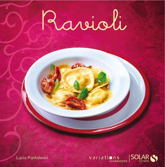 Ravioli - Variations gourmandes - Lucia PANTALEONI - edi8