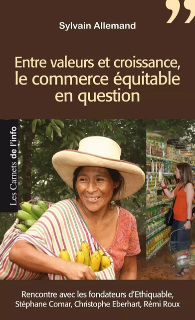 Entre valeurs et croissance : Le commerce équitable en question - Sylvain Allemand - Scrinéo