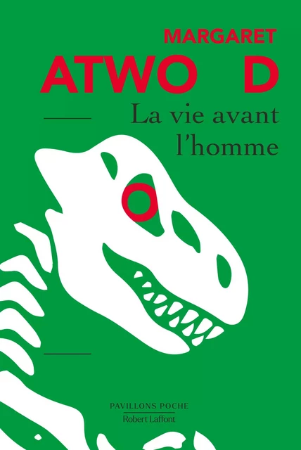 La Vie avant l'homme - Margaret Atwood - Groupe Robert Laffont