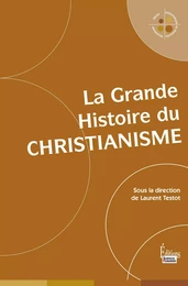 La Grande Histoire du christianisme