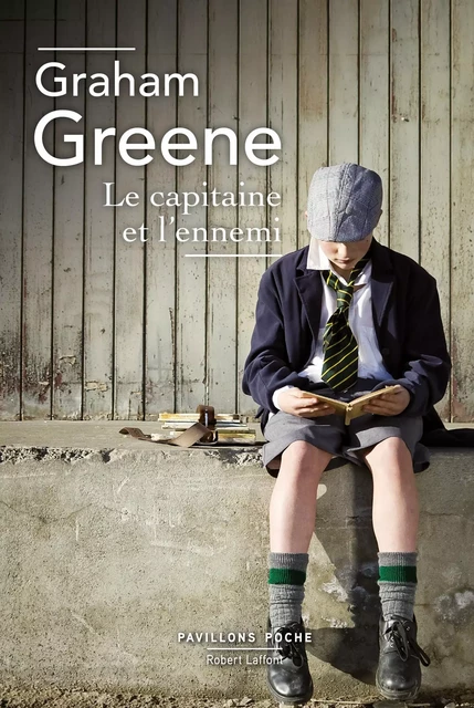 Le Capitaine et l'Ennemi - Graham Greene - Groupe Robert Laffont