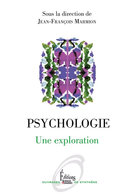 Psychologie. Une exploration - Jean-François Marmion - Sciences Humaines