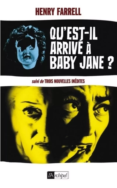 Qu'est-il arrivé à Baby Jane ? - Henry Farrell - L'Archipel