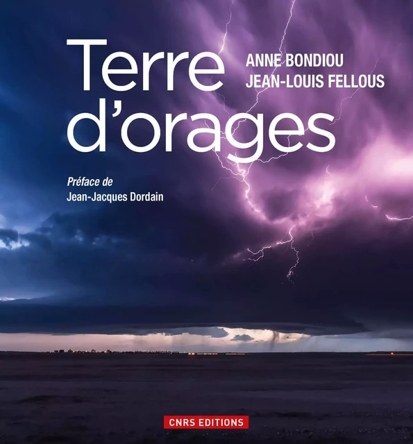 Terre d'orages - Anne Bondiou-Clergerie, Jean Louis Fellous - CNRS editions