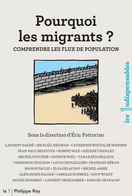 Pourquoi les migrants ? Comprendre les flux de population -  Collectif - Philippe Rey