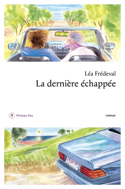 La dernière échappée - Léa Frédeval - Philippe Rey