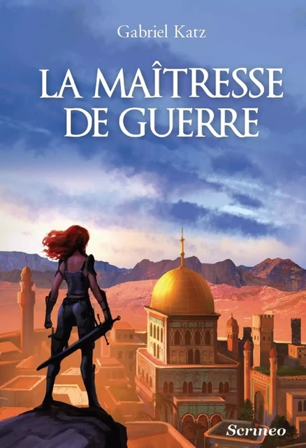 La maîtresse de guerre - Gabriel Katz - Scrinéo