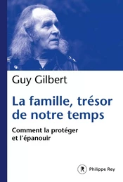 La Famille, trésor de notre temps