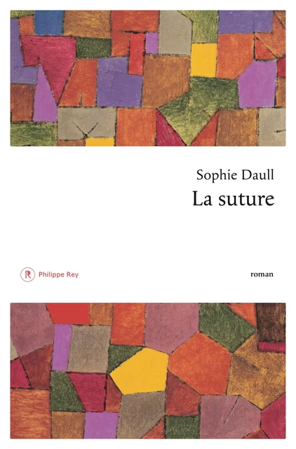 La Suture - Sophie Daull - Philippe Rey