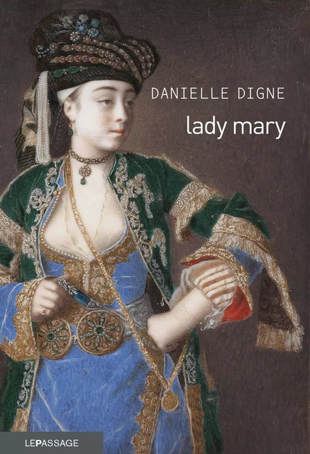 Lady mary - Danielle Digne - Le passage