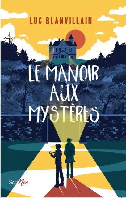 Le manoir aux mystères - Luc Blanvillain - Scrinéo