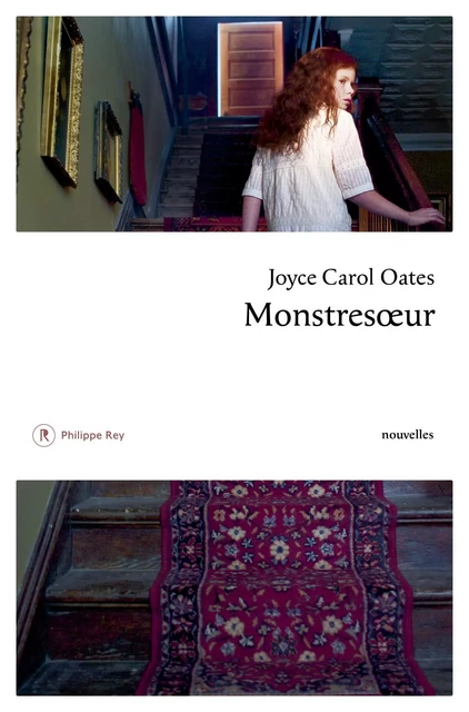 Monstresoeur - Joyce Carol Oates - Philippe Rey