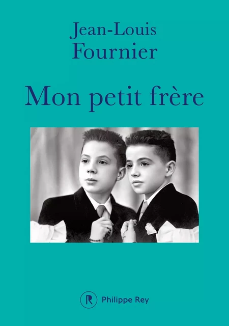 Mon petit frère - Jean-Louis Fournier - Philippe Rey