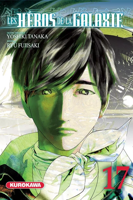 Les Héros de la Galaxie - Tome 17 - Yoshiki Tanaka, Ryû Fujisaki - Univers Poche