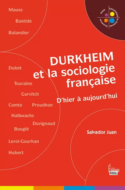 Durkheim et la sociologie française. D'hier à aujourd'hui - Salvador Juan - Sciences Humaines