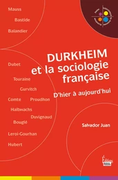 Durkheim et la sociologie française. D'hier à aujourd'hui