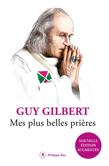 Mes plus belles prières - Guy Gilbert - Philippe Rey