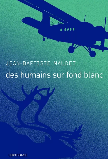 Des humains sur fond blanc - Jean-Baptiste Maudet - Le passage