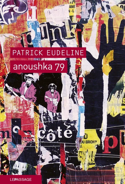 Anoushka 79 - Patrick Eudeline - Le passage