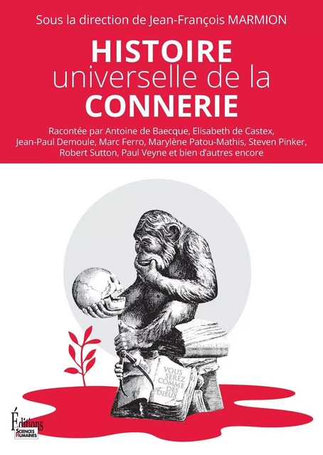 Histoire universelle de la connerie -  Collectif - Sciences Humaines