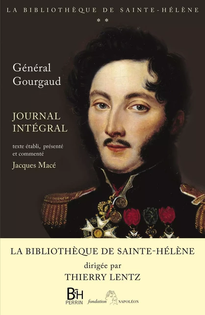 Journal intégral - 1815-1818 - Gaspard Gourgaud - Place des éditeurs