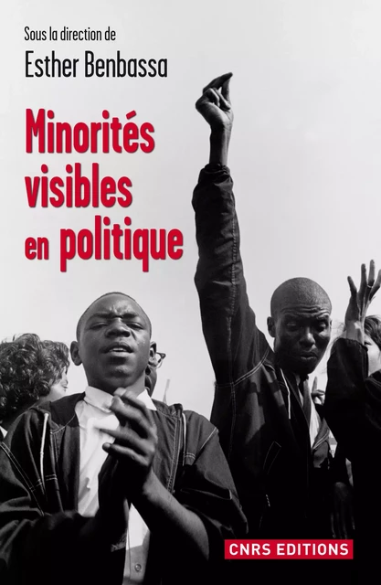 Minorités visibles en politique - Esther Benbassa - CNRS editions