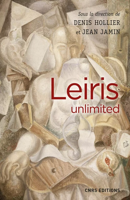 Leiris unlimited - Jean Jamin, Denis Hollier - CNRS editions