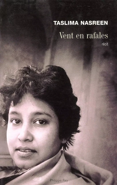 Vent en rafales - Taslima Nasreen - Philippe Rey