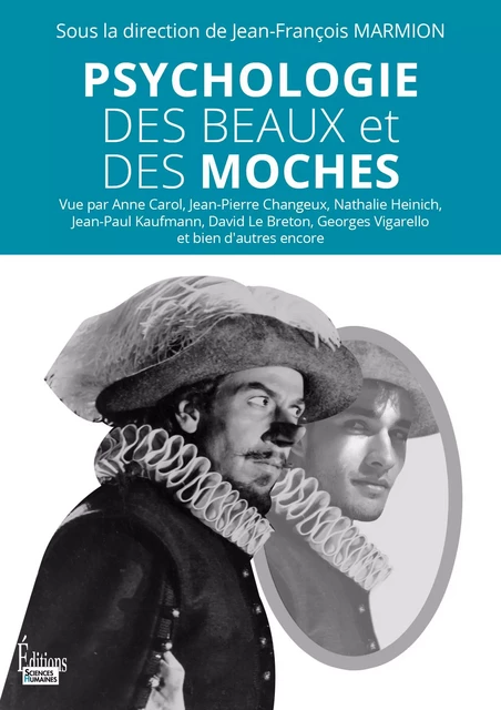 Psychologie des beaux et des moches - Jean-François Marmion,  Collectif - Sciences Humaines