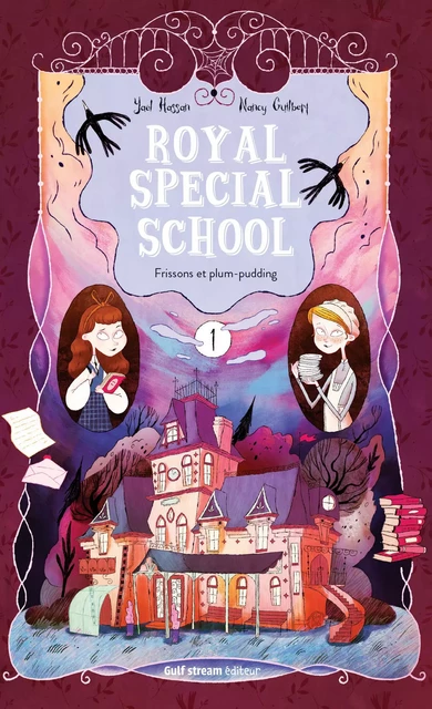 Royal Special School - tome 1 Frissons et plum-pudding - Yaël Hassan, Nancy Guilbert - Gulf stream Editeur