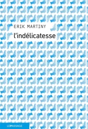 L'Indélicatesse