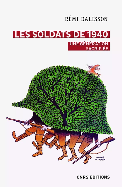 Les soldats de 1940 - Une génération sacrifiée - Rémi Dalisson - CNRS editions