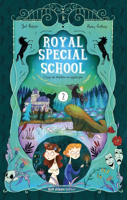 Royal Special School - tome 2 Coup de théâtre et apple pie - Yaël Hassan, Nancy Guilbert - Gulf stream Editeur